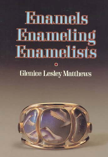 Enamels, Enameling, Enamelists